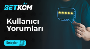 Betkom Kullanıcı Yorumları